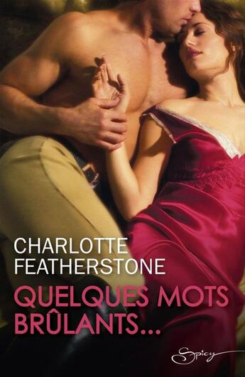 Couverture du livre « Quelques mots brûlants... » de Charlotte Featherstone aux éditions Harlequin