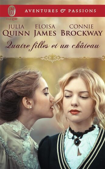 Couverture du livre « Quatre filles et un château » de Connie Brockway et Eloisa James et Julia Quinn aux éditions J'ai Lu