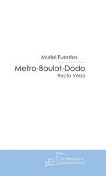 Couverture du livre « Métro-boulot-dodo » de Fuentes-M aux éditions Le Manuscrit