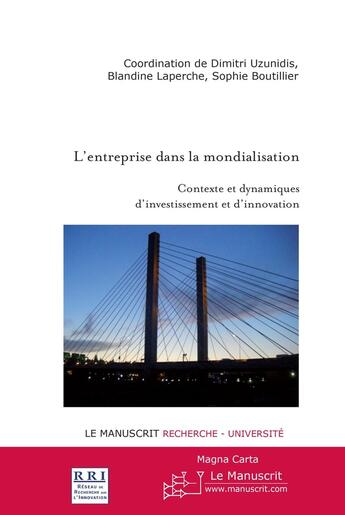 Couverture du livre « L'entreprise dans la mondialisation ; contexte et dynamiques d'investissement et d'innovation » de Sophie Boutillier et Dimitri Uzunidis et Blandine Laperche aux éditions Le Manuscrit