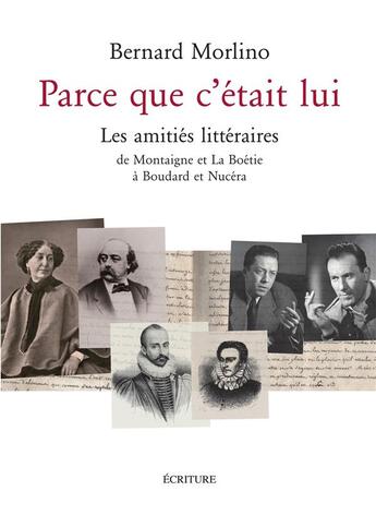 Couverture du livre « Parce que c'était lui » de Bernard Morlino aux éditions Ecriture