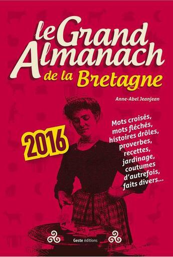 Couverture du livre « Le grand almanach de la Bretagne (édition 2016) » de  aux éditions Geste