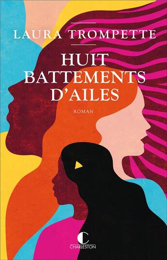 Couverture du livre « Huit battements d'ailes » de Laura Trompette aux éditions Charleston