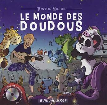 Couverture du livre « Le monde des doudous » de Michel Tonton aux éditions Mk67