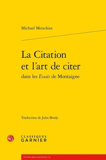 Couverture du livre « La citation et l'art de citer » de Michael Metschies aux éditions Classiques Garnier