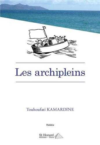 Couverture du livre « Les archipleins » de Kamardine Touhoufati aux éditions Saint Honore Editions