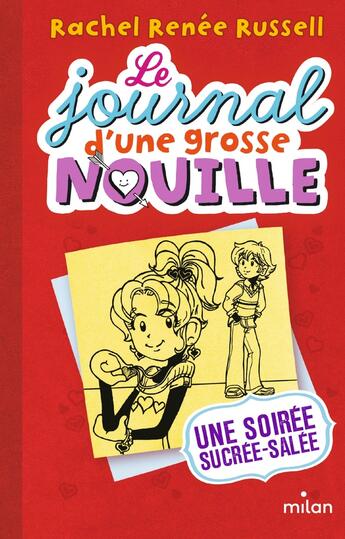 Couverture du livre « Le journal d'une grosse nouille Tome 6 : une soiree sucrée-salée » de Rachel Renee Russell aux éditions Milan