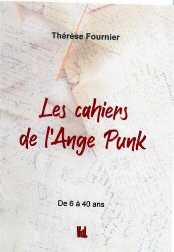 Couverture du livre « Les cahiers de l'ange punk » de Therese Fournier aux éditions Vent-des-lettres