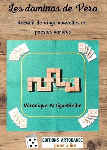 Couverture du livre « Les dominos de Véro » de Veronique Artiguebieille aux éditions Artodance