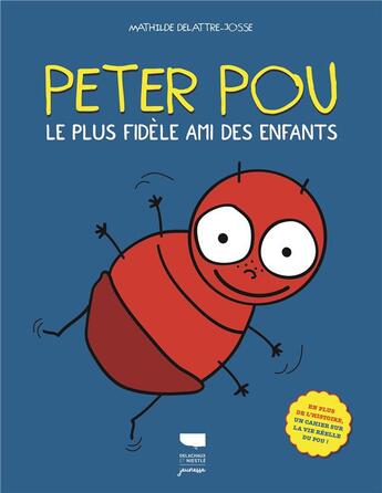 Couverture du livre « Peter Pou : le plus fidèle ami des enfants » de Mathilde Delattre-Josse aux éditions Delachaux & Niestle