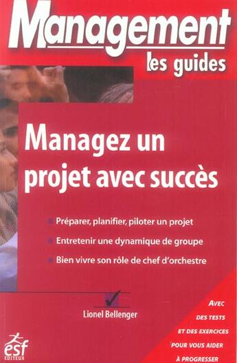 Couverture du livre « Manager un projet avec succes » de Lionel Bellenger aux éditions Esf