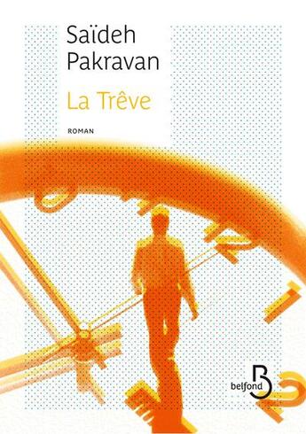 Couverture du livre « La trêve » de Saïdeh Pakravan aux éditions Belfond