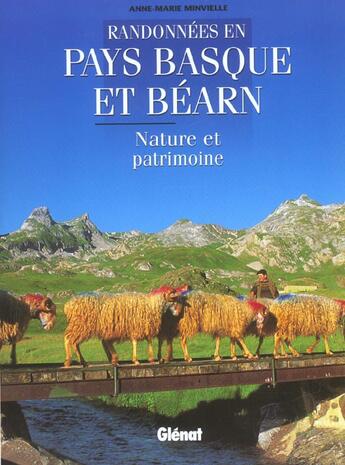 Couverture du livre « Randonnées en pays basque et bearn ; nature et patrimoine » de Anne-Marie Minvieille aux éditions Glenat