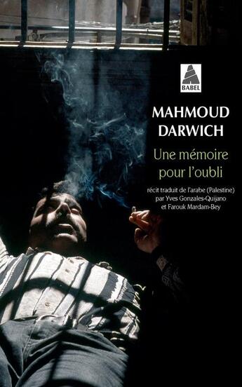 Couverture du livre « Une mémoire pour l'oubli » de Mahmoud Darwich aux éditions Actes Sud