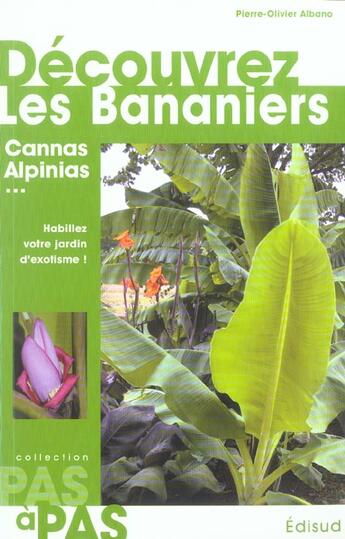 Couverture du livre « Decouvrez les bananiers - et alpinia, canna, curcuma, etlingera, hedychium, heliconia, ravenala, str » de Albano P-O. aux éditions Edisud