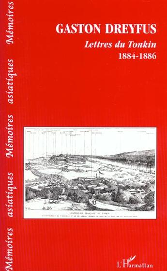 Couverture du livre « LETTRES DU TONKIN 1884-188 » de Gaston Dreyfus aux éditions L'harmattan