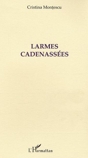 Couverture du livre « Larmes cadenassees » de Cristina Montescu aux éditions L'harmattan