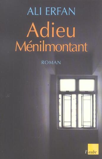 Couverture du livre « Adieu menilmontant » de Ali Erfan aux éditions Editions De L'aube