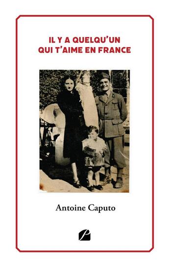 Couverture du livre « Il y a quelqu'un qui t'aime en France » de Antoine Caputo aux éditions Editions Du Panthéon