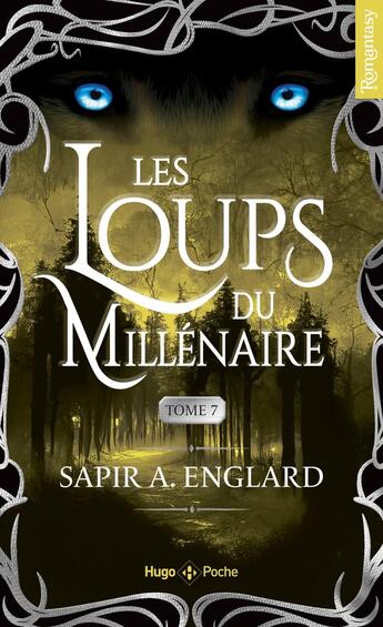 Couverture du livre « Les loups du millénaire Tome 7 » de Sapir A. Englard aux éditions Hugo Poche