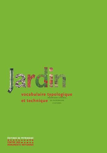 Couverture du livre « Jardin ; vocabulaire typologique et technique » de Marie-Helene Benetiere aux éditions Editions Du Patrimoine