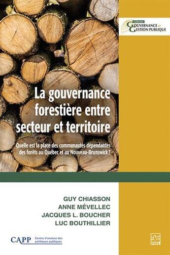 Couverture du livre « La gouvernance forestiere entre secteur et territoire » de Chiasson Guy aux éditions Presses De L'universite De Laval