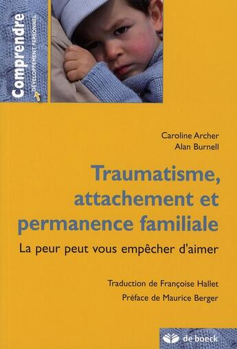 Couverture du livre « Trauma, attachement, permanence familiale » de Caroline Archer aux éditions De Boeck Superieur