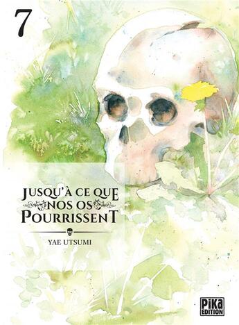 Couverture du livre « Jusqu'à ce que nos os pourrissent Tome 7 » de Yae Utsumi aux éditions Pika