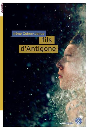 Couverture du livre « Fils d'Antigone » de Cohen-Janca Irene aux éditions Rouergue