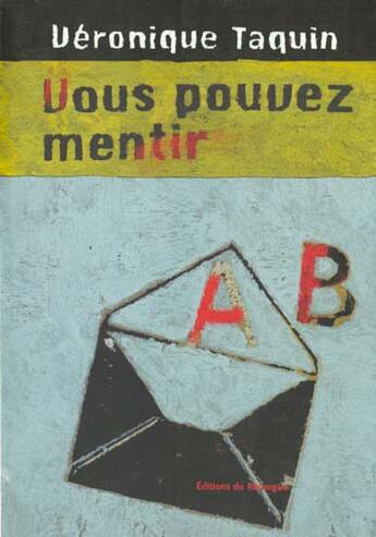 Couverture du livre « Vous pouvez mentir » de Taquin Véronique aux éditions Rouergue