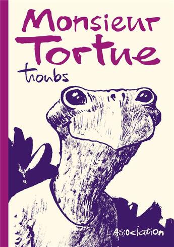 Couverture du livre « Monsieur Tortue » de Troub'S aux éditions L'association