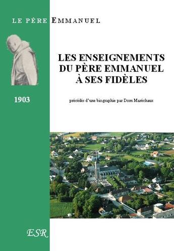 Couverture du livre « Les enseignements du père Emmanuel à ses fidèles » de Emmanuel aux éditions Saint-remi