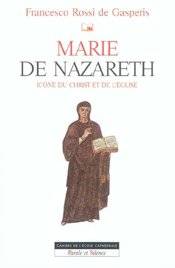 Couverture du livre « Marie de Nazareth ; icône d'Israël et de l'Eglise » de Francesco Rossi De Gasperis aux éditions Parole Et Silence