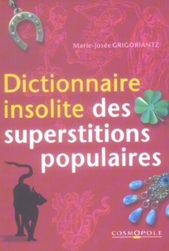 Couverture du livre « Dictionnaire Insolite Superstitions » de Grigoriantz. Ma aux éditions Cosmopole