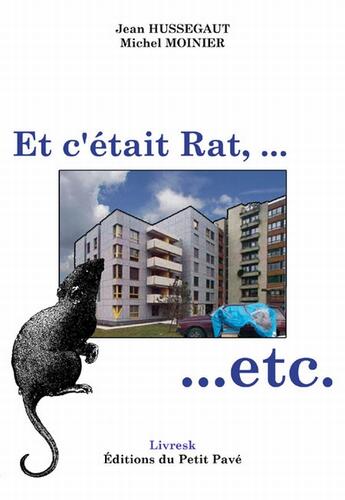Couverture du livre « Et c'était rat, ...etc. » de Michel Moinier et Jean Hussegaut aux éditions Petit Pave