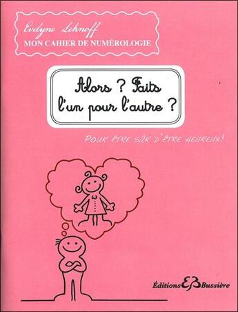 Couverture du livre « Êtes-vous faits l'un pour l'autre ? pour être sûr d'être heureux » de Evelyne Lehnoff aux éditions Bussiere