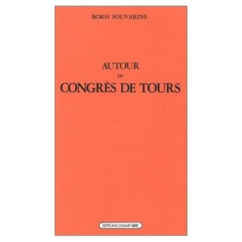 Couverture du livre « Autour du congrès de tours » de Boris Souvarine aux éditions Ivrea