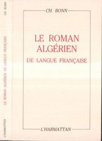 Couverture du livre « Le roman algerien de langue francaise » de Charles Bonn aux éditions L'harmattan