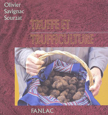 Couverture du livre « Truffe et trufficulture » de Savignac/Olivier/ aux éditions Pierre Fanlac