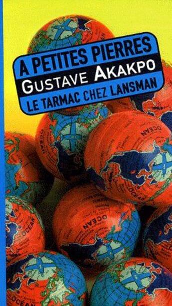 Couverture du livre « À petites pierres » de Akakpo aux éditions Lansman