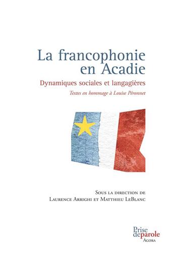 Couverture du livre « La francophonie en acadie » de Arrighi Laurence aux éditions Prise De Parole