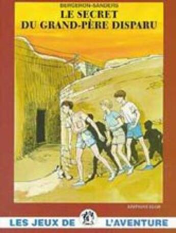 Couverture du livre « Le clan des Bordesoule T.4 ; le secret du grand-père disparu » de Francis Bergeron aux éditions Elor