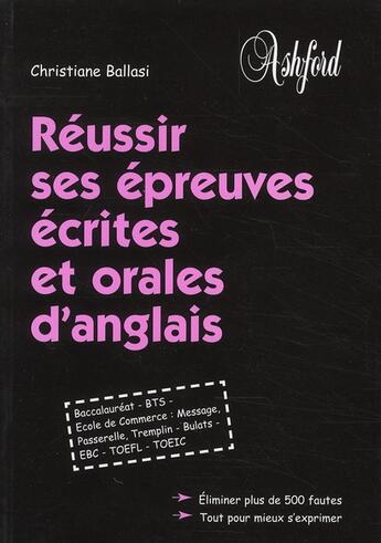 Couverture du livre « Réussir ses épreuves écrites et orales d'anglais » de Christiane Ballasi aux éditions Ashford