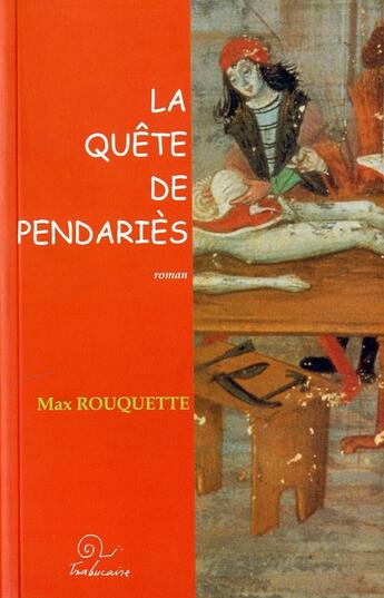 Couverture du livre « La quete de pendaries » de Max Rouquette aux éditions Trabucaire