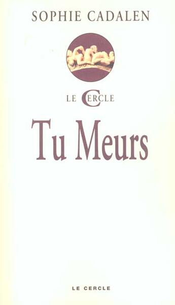 Couverture du livre « Tu Meurs » de Sophie Cadalen aux éditions Le Cercle