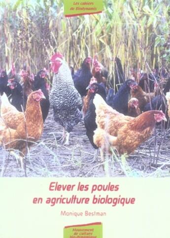 Couverture du livre « Élever les poules en agriculture biologique » de Bestman aux éditions Bio Dynamique