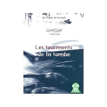 Couverture du livre « Les tourments de la tombe » de Ibn Rajab Al-Hanbali aux éditions La Ruche