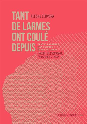 Couverture du livre « Tant de larmes ont coulé depuis » de Alfons Cervera aux éditions La Contre Allee