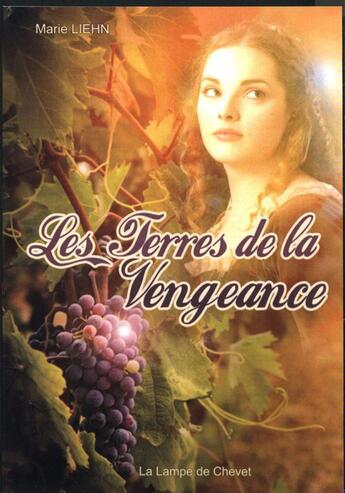 Couverture du livre « Les terres de la vengeance » de Marie Liehn aux éditions La Lampe De Chevet