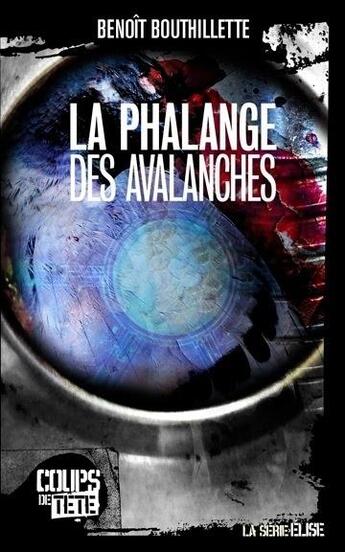 Couverture du livre « La phalange des avalanches » de Benoit Bouthillette aux éditions 400 Coups